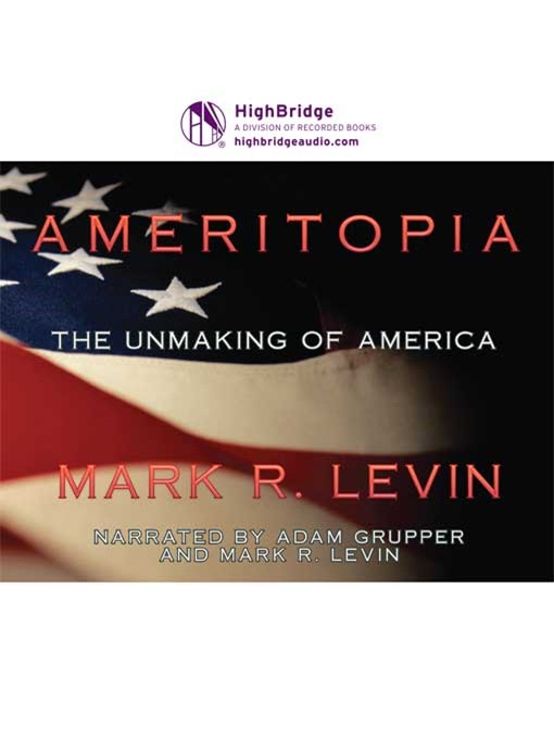 Title details for Ameritopia by Mark R. Levin - Available